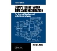 Computer Network Time Synchronization: The Network Time Protocol on Earth and in Space, Second Edition