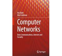 Computer Networks: Data Communications, Internet and Security