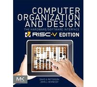Computer Organization and Design RISC-V Edition: The Hardware Software Interface (The Morgan Kaufmann Series in Computer Architecture and Design)