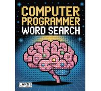Computer Programmer Word Search - Languages, Algorithms & Tools: Large Print