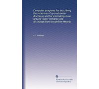 Computer programs for describing the recession of ground-water discharge and for estimating mean ground-water recharge and discharge from streamflow records