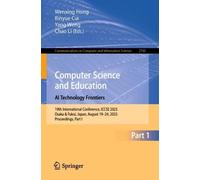 Computer Science and Education. AI Technology Frontiers: 19th International Conference, ICCSE 2025, Osaka & Fukui, Japan, August 19-24, 2025, ... in Computer and Information Science, 2760)