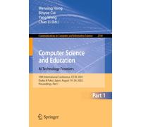 Computer Science and Education. AI Technology Frontiers: 19th International Conference, ICCSE 2025, Osaka & Fukui, Japan, August 19-24, 2025, ... in Computer and Information Science, 2760)