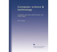 Computer science & technology: computers, personnel administration, and citizen rights