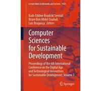 Computer Sciences for Sustainable Development: Proceedings of the 6th International Conference on the Digital Age and Technological Innovations for ... (Lecture Notes in Networks and Systems, 1924)