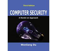 Computer Security: A Hands-on Approach (Computer & Internet Security)