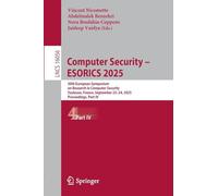 Computer Security - ESORICS 2025: 30th European Symposium on Research in Computer Security, Toulouse, France, September 22-24, 2025, Proceedings, Part IV (Lecture Notes in Computer Science, 16056)