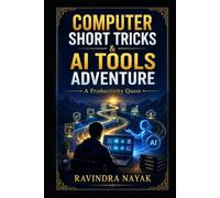 Computer Short Tricks & AI Tools Adventure:: A Productivity Quest