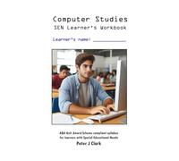 Computer Studies: SEN (Learner's Workbook): AQA Unit Award Scheme compliant syllabus for learners with Special Educational Needs (Social Care Handbooks)