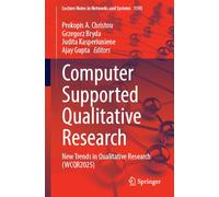 Computer Supported Qualitative Research: New Trends in Qualitative Research (WCQR2025): 1595 (Lecture Notes in Networks and Systems, 1595)