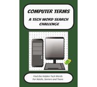Computer Terms Word Search: A Fun and Challenging Tech Word Search for Adults, Teens, and Tech Lovers [50 + Puzzles] Excellent Gift for Codeers and Programmers