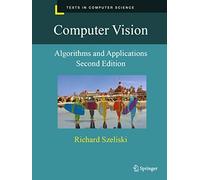 Computer Vision: Algorithms and Applications (Texts in Computer Science)