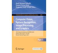 Computer Vision, Pattern Recognition, Image Processing, and Graphics: 10th National Conference, NCVPRIPG 2025, Jammu, India, July 16-18, 2025, Revised ... in Computer and Information Science, 2684)