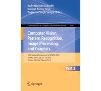 Computer Vision, Pattern Recognition, Image Processing, and Graphics: 10th National Conference, NCVPRIPG 2025, Jammu, India, July 16-18, 2025, Revised ... in Computer and Information Science, 2685)