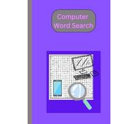 Computer word search book: word about computer technology , laptops, and more | 6 x9 inch , 100 pages | 50 puzzles ....