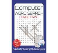 Computer Word Search Large Print: Word Searches about Computer Technology, Programming, Hardware, and Software | 50+ Puzzles with Trivia, Puzzles for Seniors, Adults and Teens