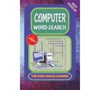 Computer Word Search Puzzle Book: Computer Word Search Puzzle Book with Easy to Read Print about Computers, Peripherals, Concepts, Language, Terms and ... for Beginner to Professional Computer Lovers