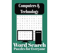 Computers and Technology Word Search: Computers and Technology Word Search: Fun, Easy to Read, Puzzle Book For Relaxation and Anxiety. | 6x9 inches, ... for Vacation, Holiday, and Free Time