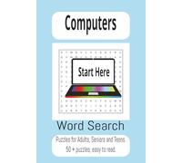 Computers: Word Search with Easy-to-Read Print About Computers, Coding, Gadgets, and More | 6 x 9 Inches, 110 Pages, 50+ Puzzles… Great for Vacations, Holiday Travel, and Leisure Time Fun