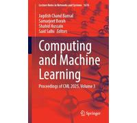 Computing and Machine Learning: Proceedings of CML 2025, Volume 3 (Lecture Notes in Networks and Systems, 1614)