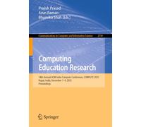 Computing Education Research: 18th Annual ACM India Compute Conference, COMPUTE 2025, Ropar, India, December 7-9, 2025, Proceedings: 2739 (Communications in Computer and Information Science, 2739)