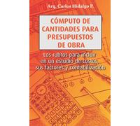 Cómputo de cantidades para presupuestos de obra: Los rubros para incluir en un estudio de costos, sus factores y contabilización