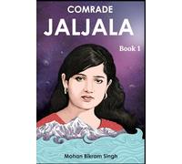 Comrade Jaljala: A Story of Love, a Philosophy of the World - Book 1