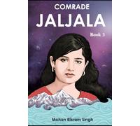 Comrade Jaljala: A Story of Love, a Philosophy of the World - Book 3
