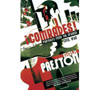 Comrades: An Essential History of the Spanish Civil War and the Rise of Fascism