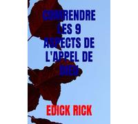 COMRENDRE LES 9 ASPECTS DE L'APPEL DE DIEU