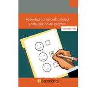 COMT0112PO Actividad comercial, calidad y fidelización de clientes