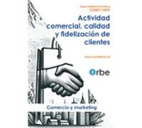 Comt112po. Actividad Comercial Calidad Y Fidelización De Clientes