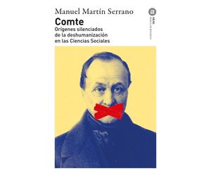 Comte: Orígenes silenciados de la deshumanización en las ciencias sociales