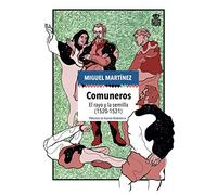 Comuneros: El rayo y la semilla (1520-1521): 11 (Mecanoclastia)