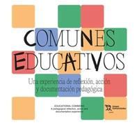 Comunes educativos. Una experiencia de reflexión, acción y documentación pedagógica (Plural)