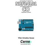 Comunicação Com Módulo De Rf Nrf24l01 Com Antena Para Medição De Co Pr
