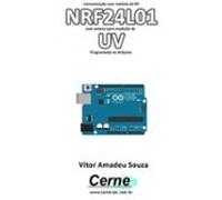 Comunicação Com Módulo De Rf Nrf24l01 Com Antena Para Medição De Uv P