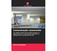 Comunicação comovente: Que aspetos (trans)culturais estão presentes na língua de ensino? A comunicação comovente na perspetiva de uma professora de artes