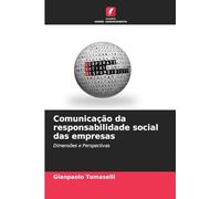 Comunicação da responsabilidade social das empresas: Dimensões e Perspectivas