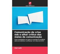 Comunicação de crise sob o olhar crítico dos meios de comunicação