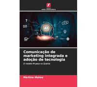 Comunicação de marketing integrada e adoção de tecnologia