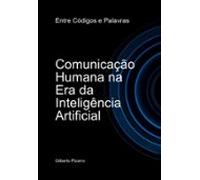 Comunicação Humana Na Era Da Inteligência Artificial (ebook)