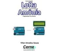 Comunicação Lora Para Medir A Concentração De Amônia Programado No Ard