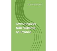 Comunicação Não-Violenta na Prática