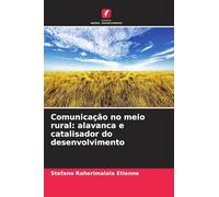 Comunicação no meio rural: alavanca e catalisador do desenvolvimento