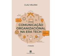 Comunicação Organizacional Na Era Tech (ebook)