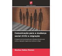 Comunicação para a mudança social (CCS) e migração: O impacto da Comunicação para a Mudança Social na luta contra a migração irregular das mulheres no Níger