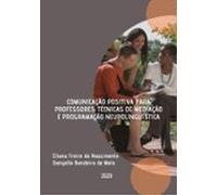 Comunicação Positiva Para Professores (ebook)