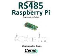 Comunicação Rs485 Com A Raspberry Pi Programado Em Python (ebook)