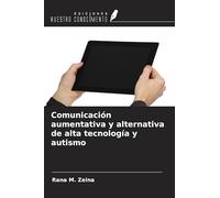 Comunicación aumentativa y alternativa de alta tecnología y autismo